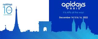 APIDAYS - du 14 au 16 décembre 2022 - Paris