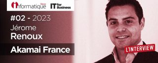 Akamai : "Toute entreprise doit avoir un haut degré d’exigence cybersécurité envers ses partenaires"