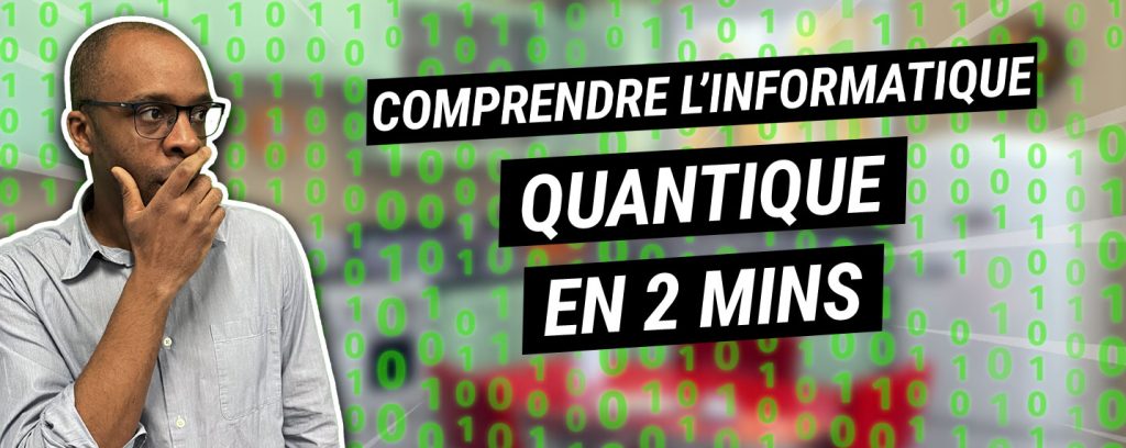 Comprendre et expliquer facilement l'informatique quantique