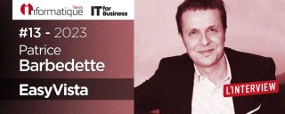EasyVista : «&nbsp;Pour satisfaire nos clients, on a renforcé nos offres avec un hébergement SecNumCloud&nbsp;»