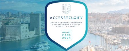 Le salon AccesSecurity Marseille 2024 se tiendra les 6 et 7 mars à Marseille au Palais de l’Europe.