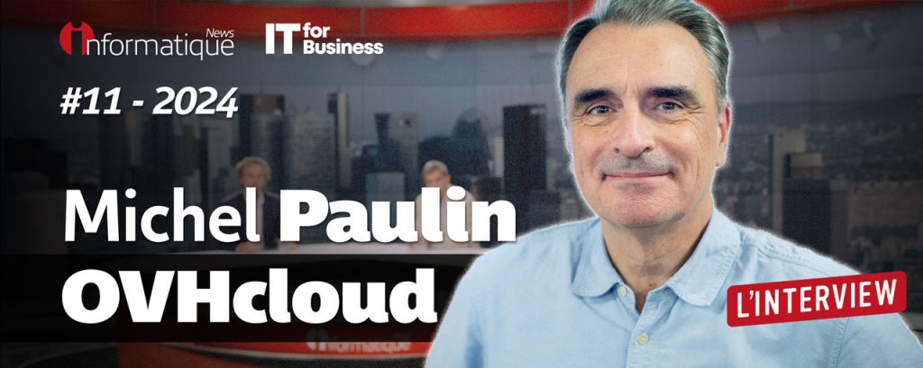 Michel Paulin, Directeur Général d'OVHcloud est notre invité de la semaine