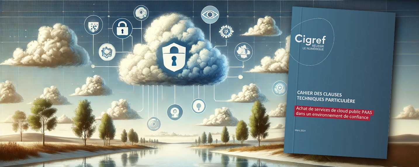 Le Cigref publie en français son cahier des charges pour les Clouds de Confiance