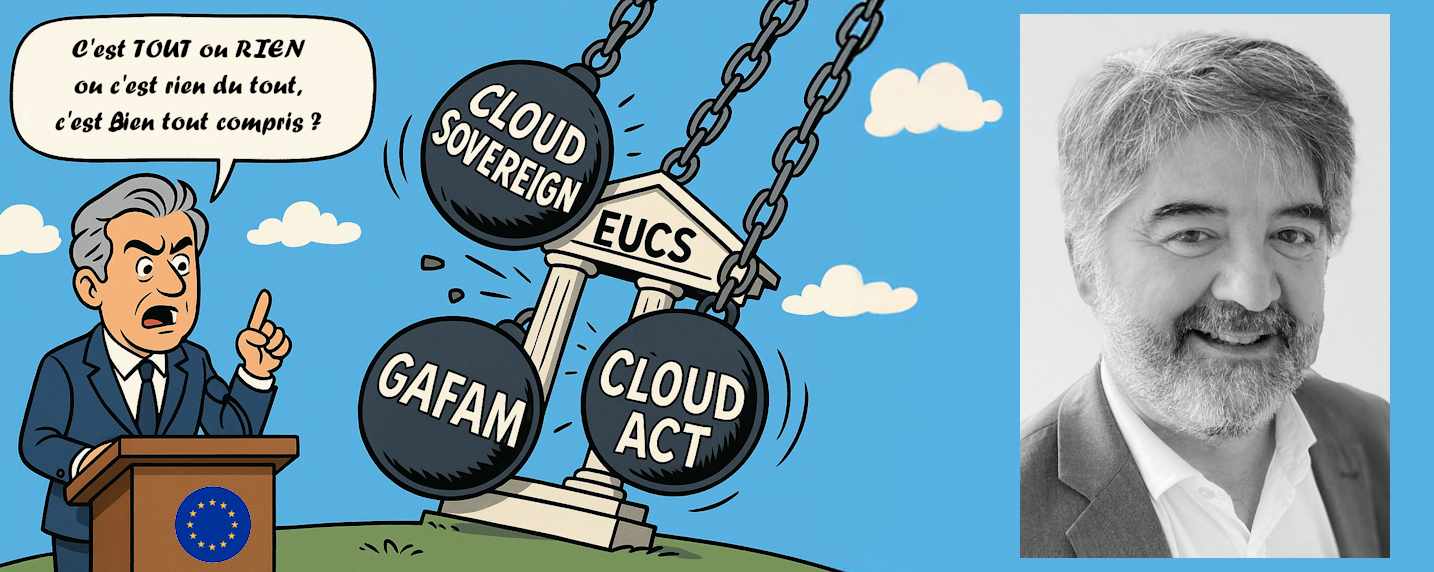 EUCS : Entre TOUT et RIEN, il est temps de penser autrement...