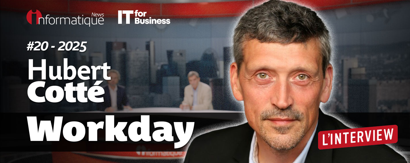 Talents et IA : Hubert Cotté, DG de Workday France, est notre invité de la semaine