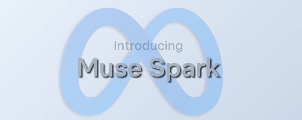Muse Spark : pourquoi Meta tourne la page LLama ?