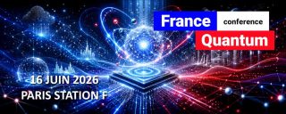 France Quantum 2026 – Le 16 juin 2026 – Paris (Station F)