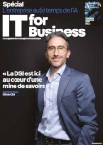 Découvrez le sommaire du n°2316 du magazine IT FOR BUSINESS
