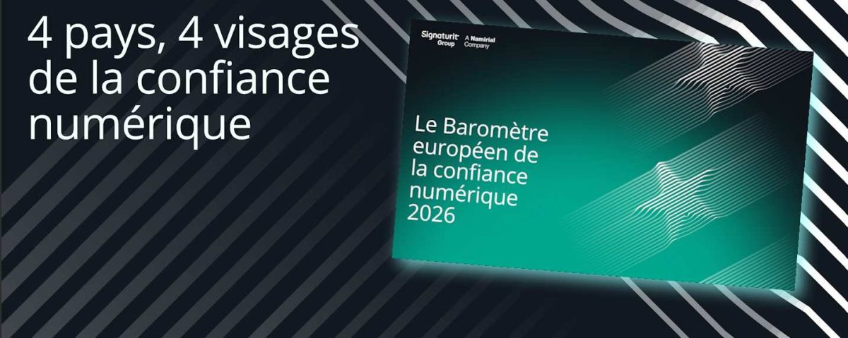 Le baromètre de la confiance numérique 2026 : Identité, fraude, souveraineté, IA… l’Europe de la confiance numérique avance en ordre dispersé