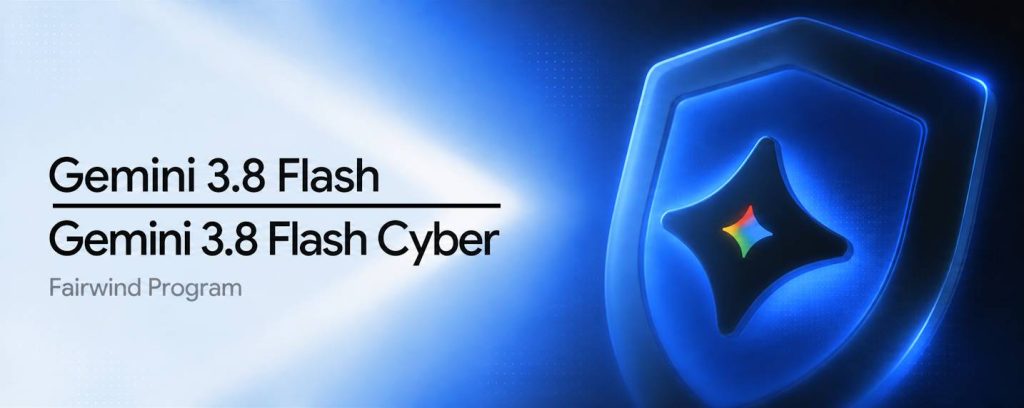 Gemini 3.8 Flash : Google transforme la vitesse, le prix et la cybersécurité en armes stratégiques