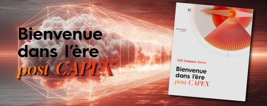 Ère post-CAPEX : Sopra Steria Next plaide pour un pilotage à bride resserrée des dépenses IT