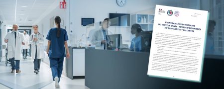 Le dramatique rapport de l'ANSSI sur les fragilités des produits numériques du secteur de la santé